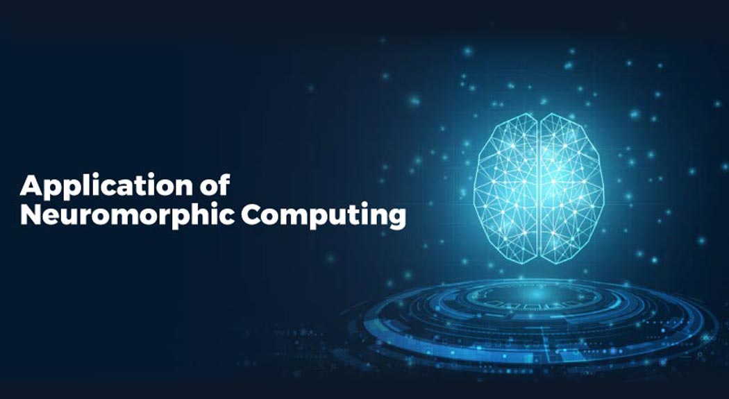 Application of Neuromorphic Computing