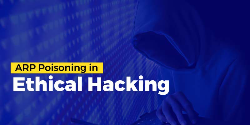 ARP Poisoning in Ethical Hacking