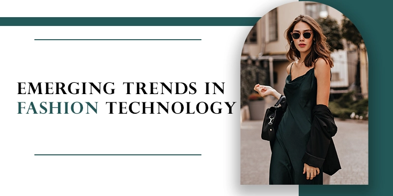 Emerging Trends in Fashion Technology Careers