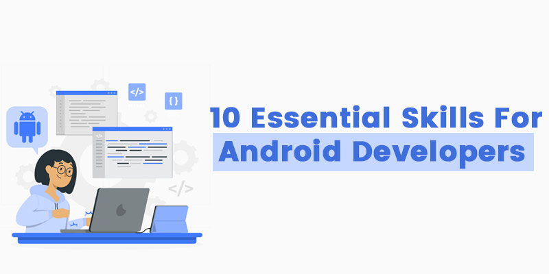 essential skills for android developers