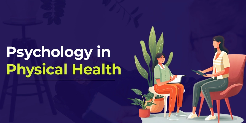 How Does Psychology Influence Our Physical Health And Well-Being?