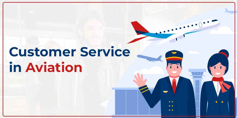 What are the Roles and Responsibilities of Customer Service in Aviation?